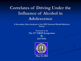 Correlates of Driving Under the Influence of Alcohol in Adolescence