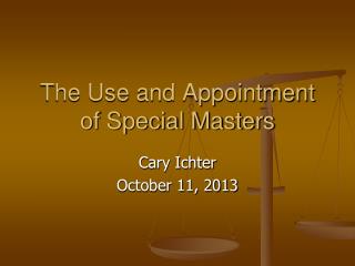 The Use and Appointment of Special Masters