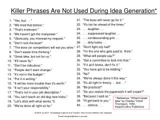 Killer Phrases Are Not Used During Idea Generation*