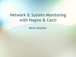 Network &amp; System Monitoring with Nagios &amp; Cacti