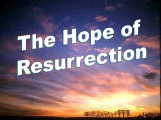 The Hope of Resurrection