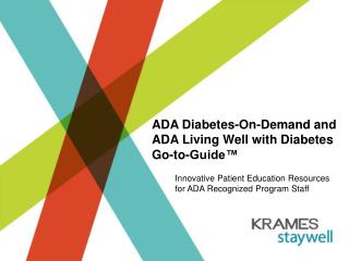 ADA Diabetes-On-Demand and ADA Living Well with Diabetes Go-to-Guide™