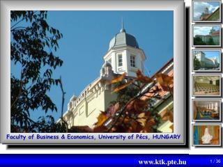 Faculty of Business &amp; Economics, University of Pécs, HUNGARY