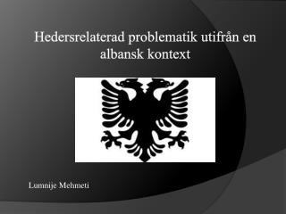 Hedersrelaterad problematik utifrån en albansk kontext