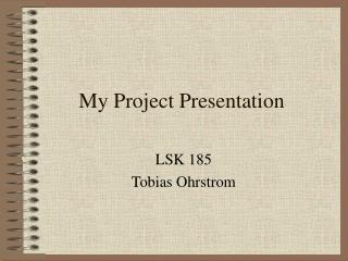 My Project Presentation