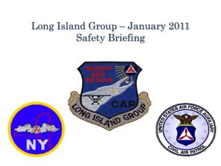 Long Island Group – January 2011 Safety Briefing