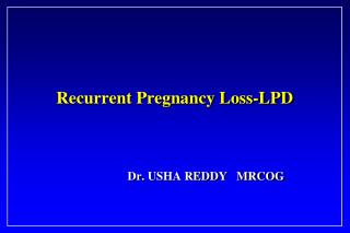 Recurrent Pregnancy Loss-LPD