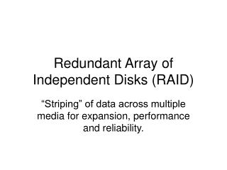 Redundant Array of Independent Disks (RAID)