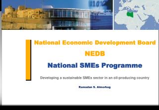 National Economic Development Board NEDB National SMEs Programme