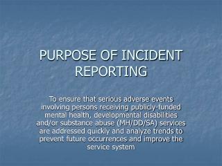 PURPOSE OF INCIDENT REPORTING