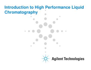 Introduction to High Performance Liquid Chromatography