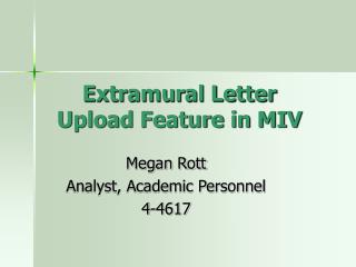 Extramural Letter Upload Feature in MIV