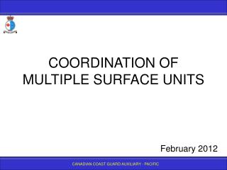 COORDINATION OF MULTIPLE SURFACE UNITS