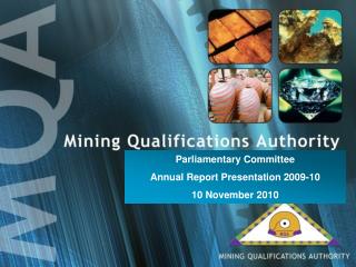 Parliamentary Committee Annual Report Presentation 2009-10 10 November 2010