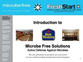 Introduction to Microbe Free Solutions Active Defense Against Microbes