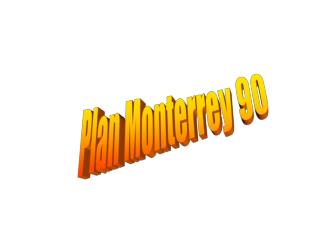 Plan Monterrey 90