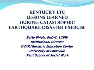Kentucky LTC Lessons Learned During Catastrophic Earthquake Disaster Exercise