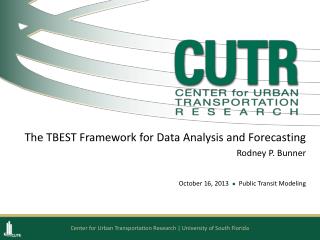 The TBEST Framework for Data Analysis and Forecasting Rodney P. Bunner
