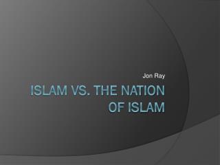 Islam vs. The Nation of Islam