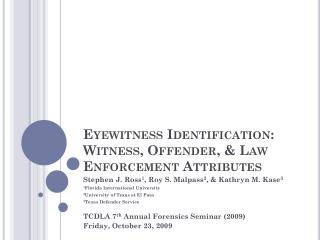 Eyewitness Identification: Witness, Offender, &amp; Law Enforcement Attributes