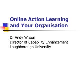 Online Action Learning and Your Organisation