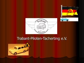 Trabant-Piloten-Tacherting e.V.