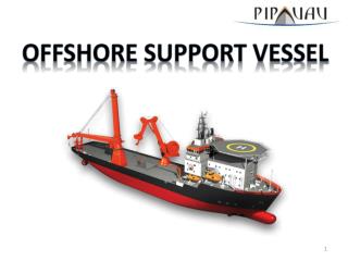 OFFSHORE SUPPORT VESSEL