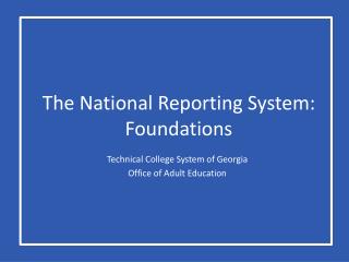The National Reporting System: Foundations