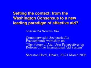 Setting the context: from the Washington Consensus to a new leading paradigm of effective aid?