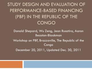 Study Design and EvaLuatIon of Performance-based Financing (PBF) in The Republic of the Congo