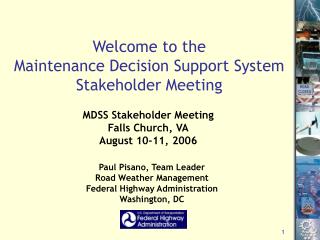 Welcome to the Maintenance Decision Support System Stakeholder Meeting