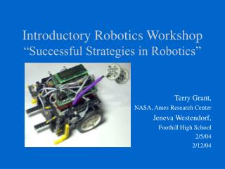 Introductory Robotics Workshop “Successful Strategies in Robotics”