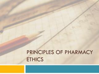 Principles of Pharmacy Ethics