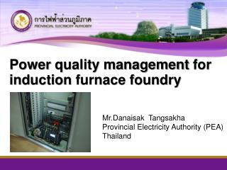 Power quality management for induction furnace foundry