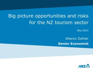 Big picture opportunities and risks for the NZ tourism sector