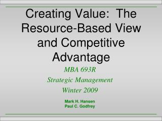 Creating Value: The Resource-Based View and Competitive Advantage