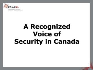A Recognized Voice of Security in Canada
