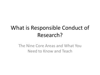 What is Responsible Conduct of Research?