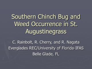 Southern Chinch Bug and Weed Occurrence in St. Augustinegrass