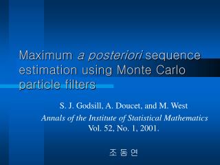 Maximum a posteriori sequence estimation using Monte Carlo particle filters