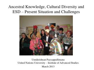 Ancestral Knowledge, Cultural Diversity and ESD – Present Situation and Challenges