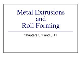 Metal Extrusions and Roll Forming