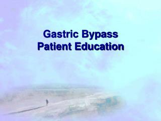 Gastric Bypass Patient Education