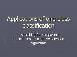 Applications of one-class classification