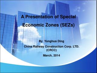 A Presentation of Special Economic Zones (SEZs)