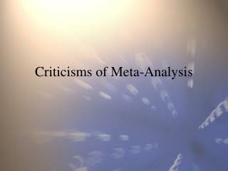 Criticisms of Meta-Analysis