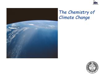 The Chemistry of Climate Change