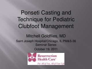 Ponseti Casting and Technique for Pediatric Clubfoot Management