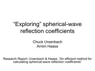 “Exploring” spherical-wave reflection coefficients