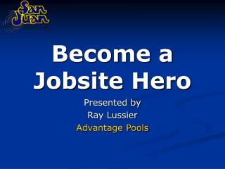 Become a Jobsite Hero